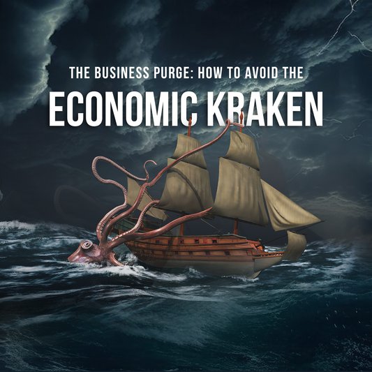 The Business Purge: How To Avoid The Economic Kraken