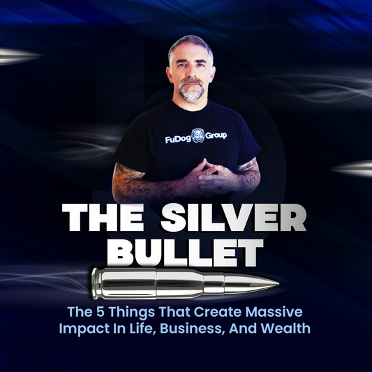 The Silver Bullet: 5 Things To Create Massive Impact