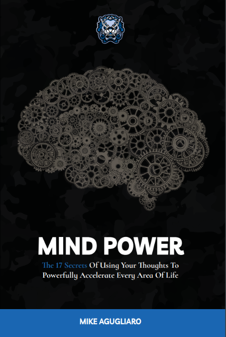 Mind Power: The 17 Secrets Of Using Your Thoughts To Powerfully Accelerate Every Area Of Life