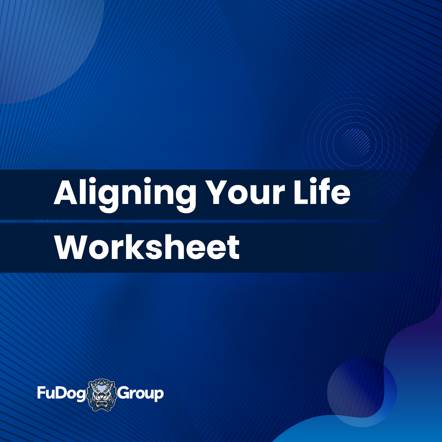 Aligning Your Life Worksheet